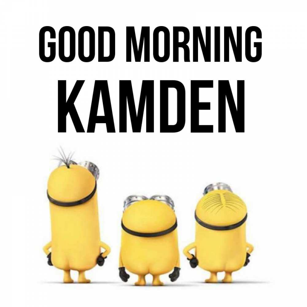 Greetings card с именем, Kamden Good morning подписать открытку онлайн бесплатно Greetings with text for free download 