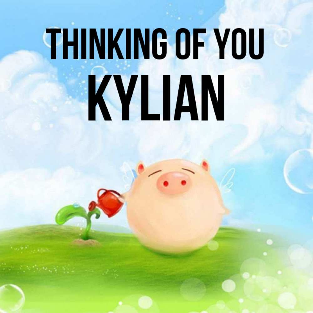 Greetings card с именем, Kylian Thinking of you позитивная свинюшка Greetings with text for free download 