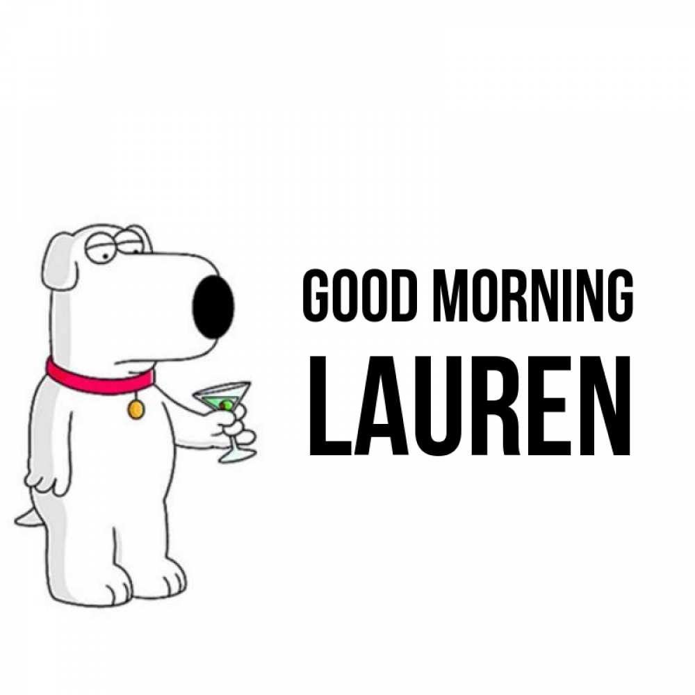 Greetings card с именем, Lauren Good morning герои мультфильмов белый пес Greetings with text for free download 