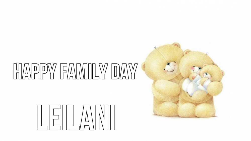 Greetings card с именем, Leilani happy family day с днем семьи Greetings with text for free download 