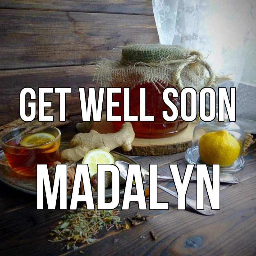 Greetings card с именем, Madalyn Get well soon банка с медом Greetings with text for free download 