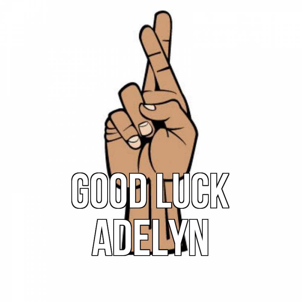 Greetings card с именем, Adelyn Good luck все будет хорошо Greetings with text for free download 