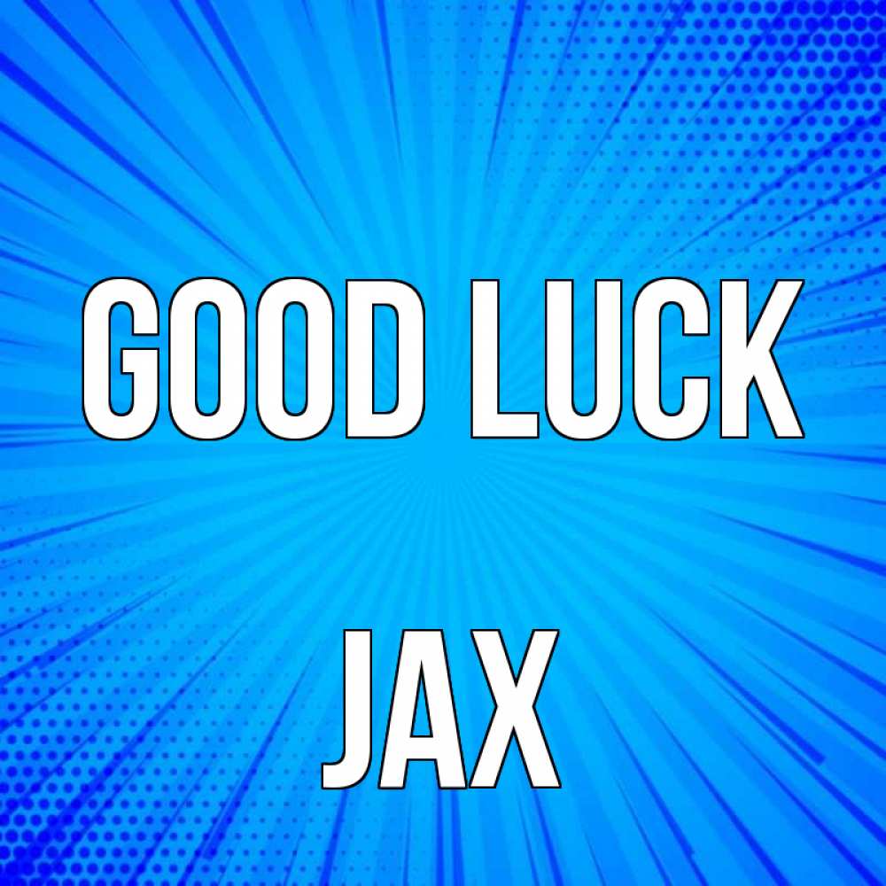 Greetings card с именем, Jax Good luck на удачу Greetings with text for free download 
