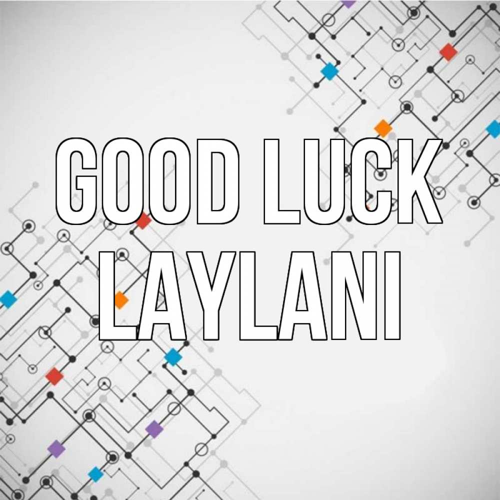 Greetings card с именем, Laylani Good luck на удач Greetings with text for free download 