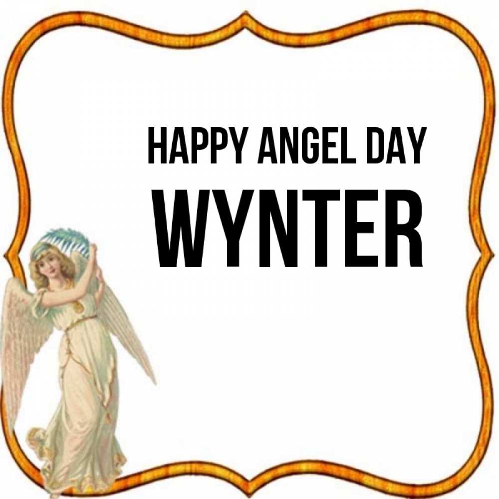 Greetings card с именем, Wynter happy angel day рамочка простая Greetings with text for free download 