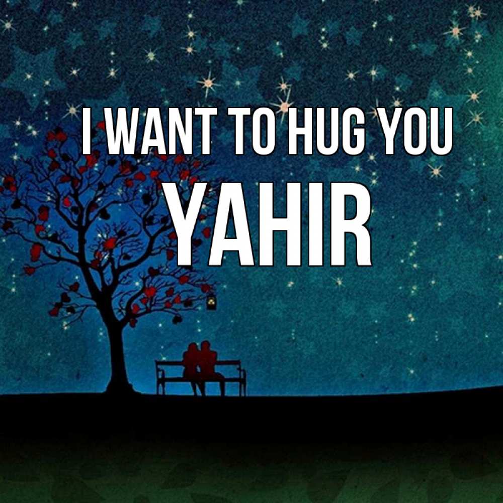 Greetings card с именем, Yahir I want to hug you много звезд Greetings with text for free download 