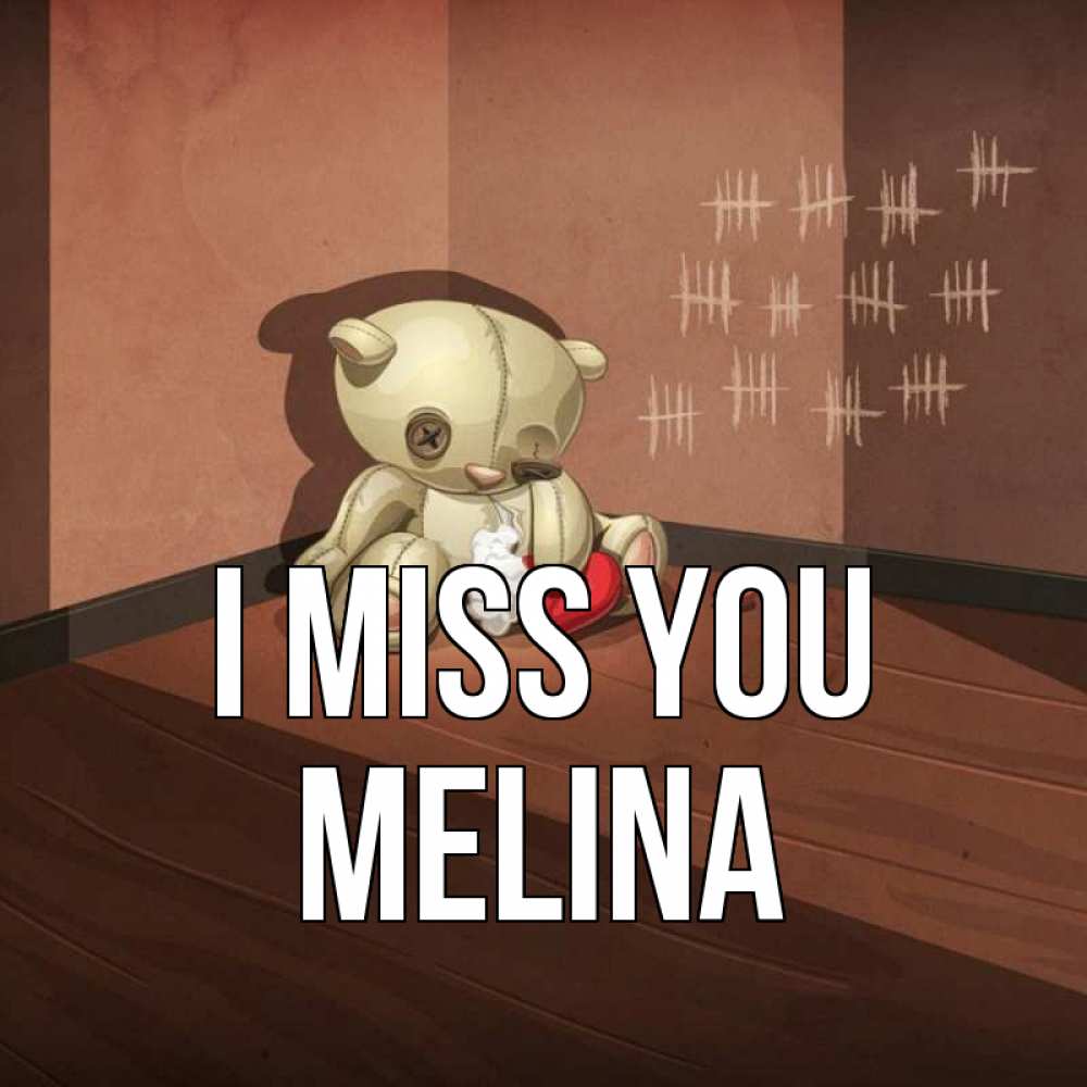 Greetings card с именем, Melina I miss you скорее ко мне Greetings with text for free download 