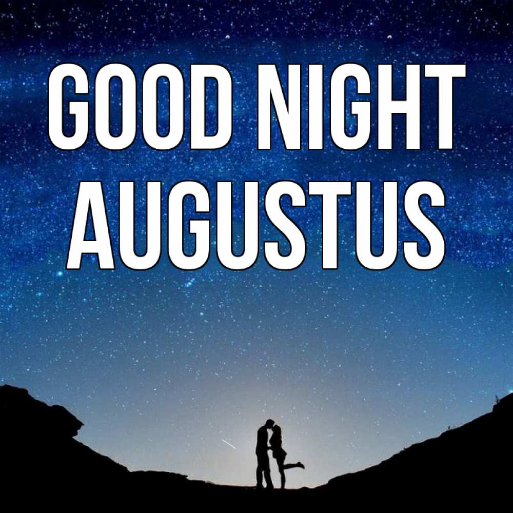 Greetings card с именем, Augustus Good night звездное небо и люди Greetings with text for free download 