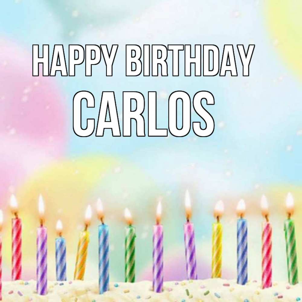 Greetings card с именем, Carlos Happy Birthday разноцветное Greetings with text for free download 