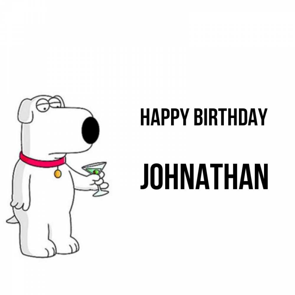 Greetings card с именем, Johnathan Happy Birthday песик с оливками Greetings with text for free download 