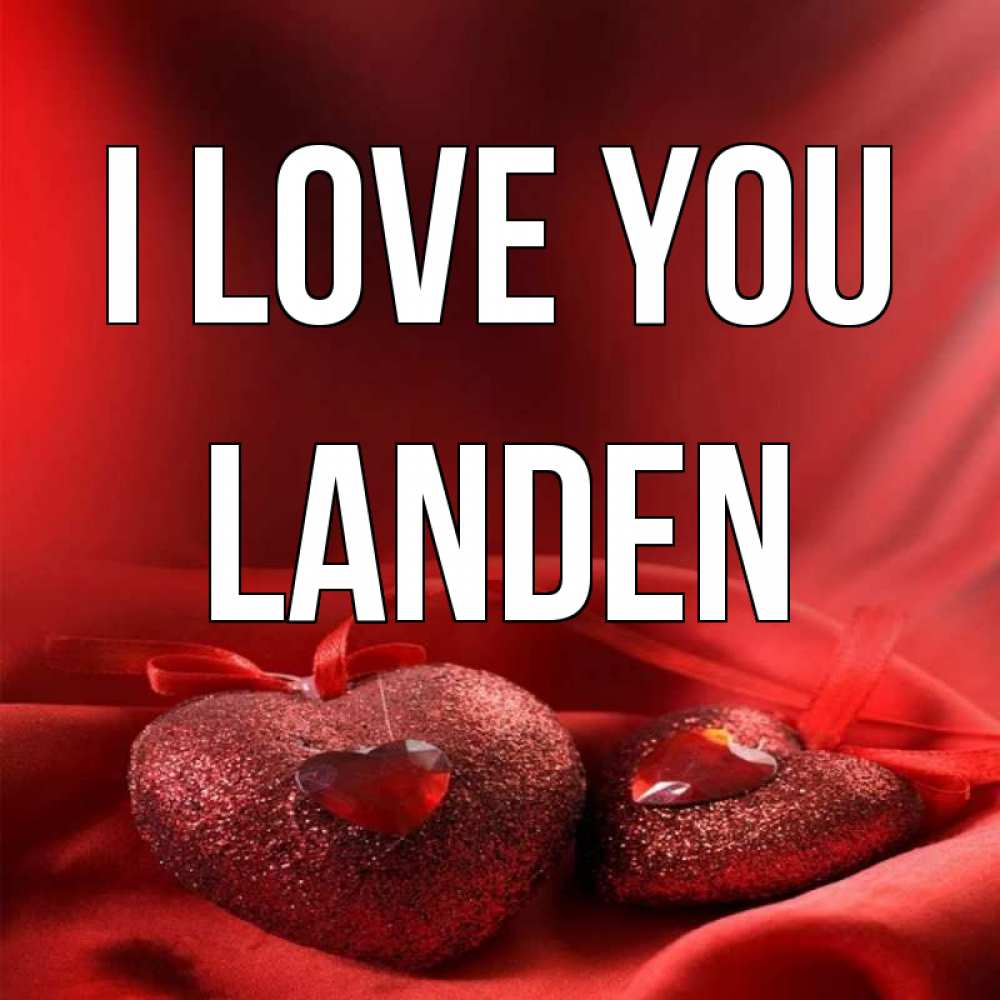Greetings card с именем, Landen I love you с лентами Greetings with text for free download 