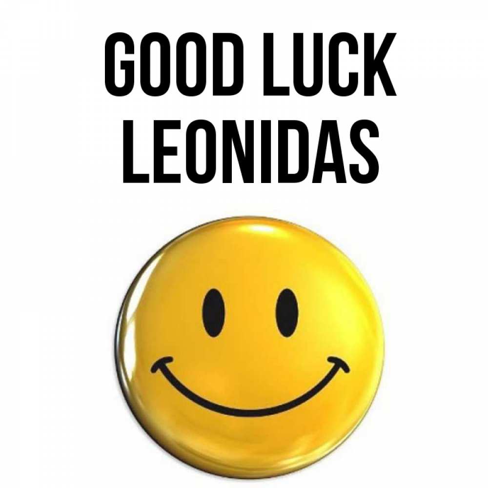 Greetings card с именем, Leonidas Good luck для поднятия настроения открытки на каждый день Greetings with text for free download 