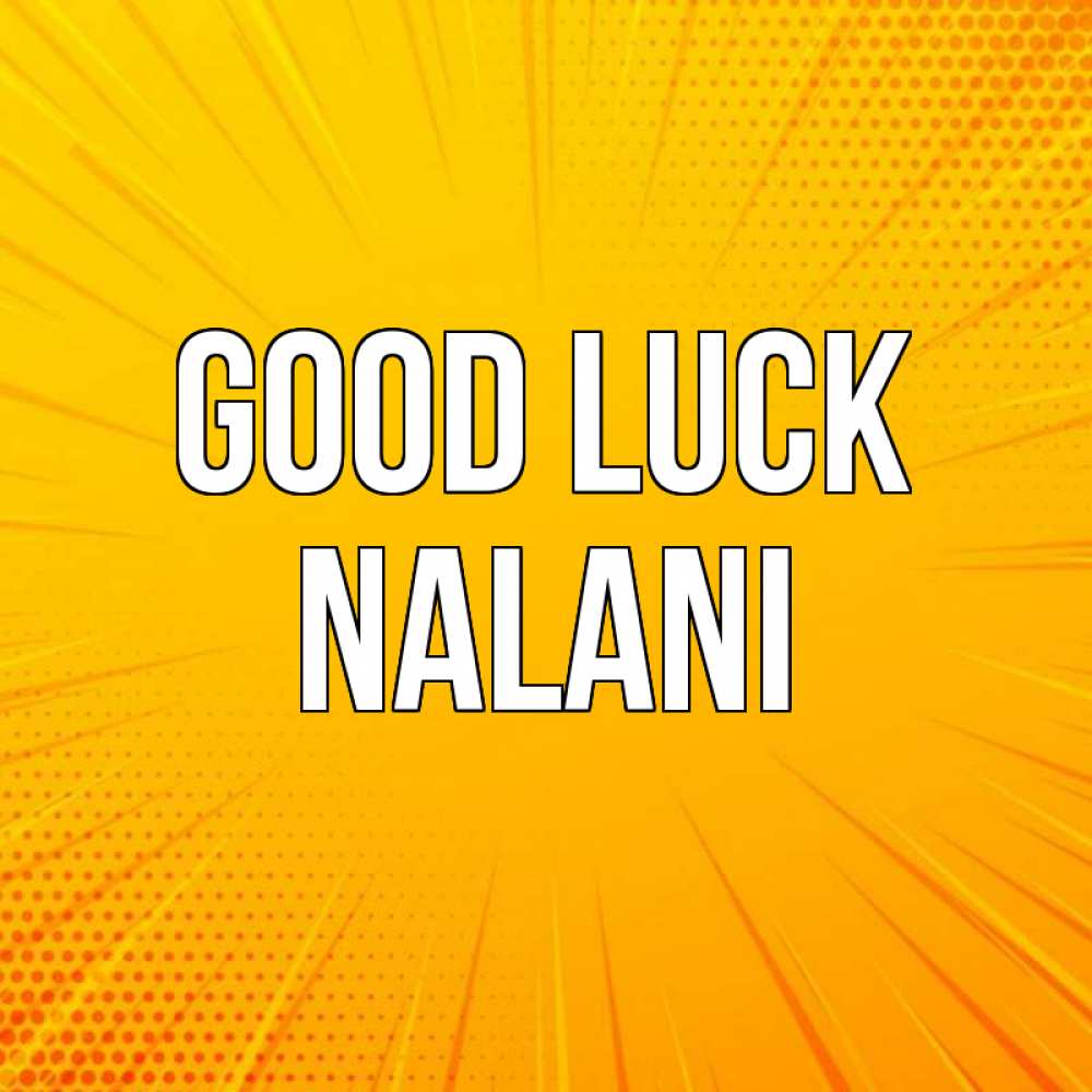 Greetings card с именем, Nalani Good luck фон Greetings with text for free download 