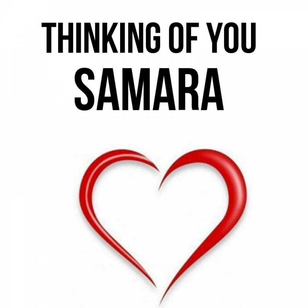 Greetings card с именем, Samara Thinking of you для возлюбленной Greetings with text for free download 