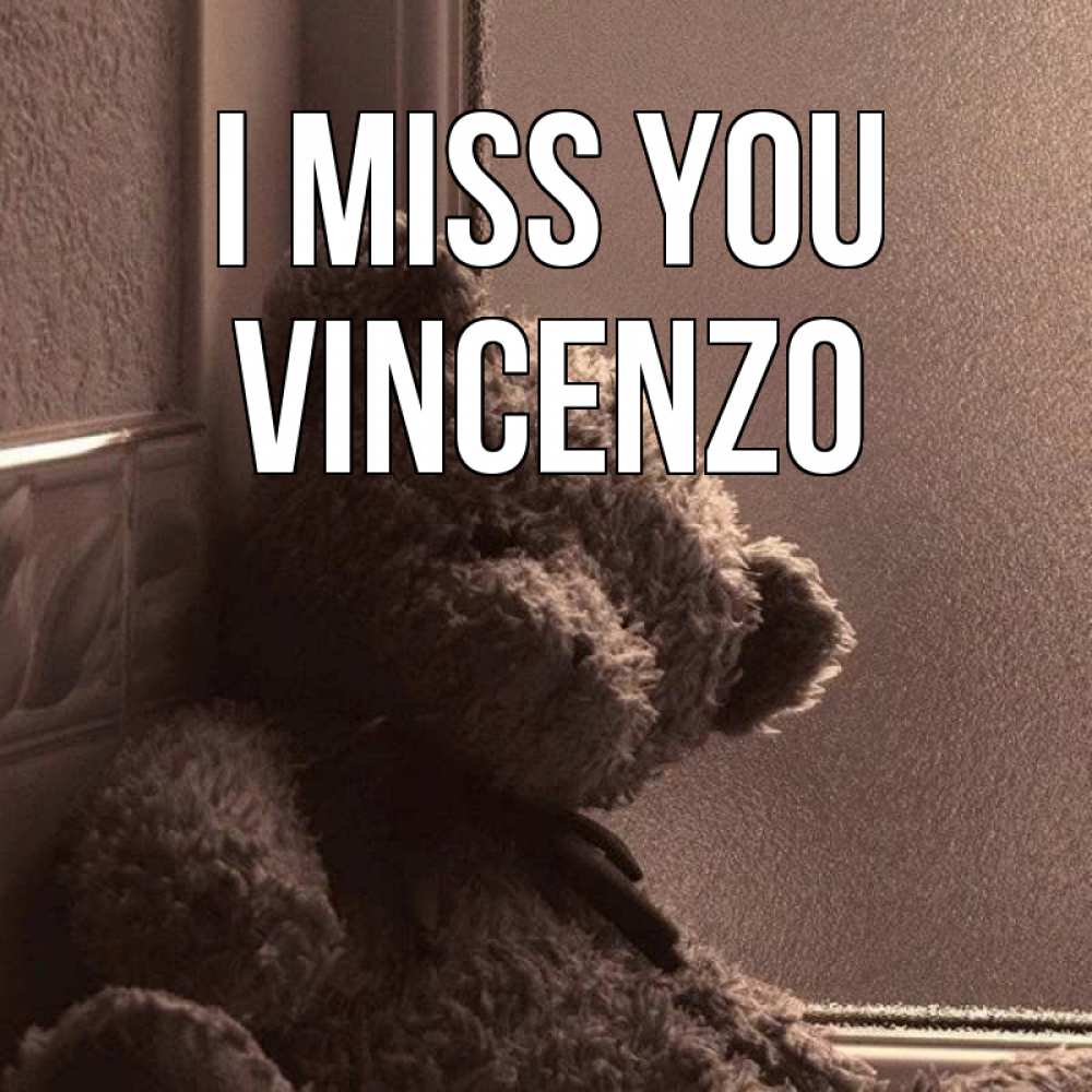 Greetings card с именем, Vincenzo I miss you скучаем тут Greetings with text for free download 