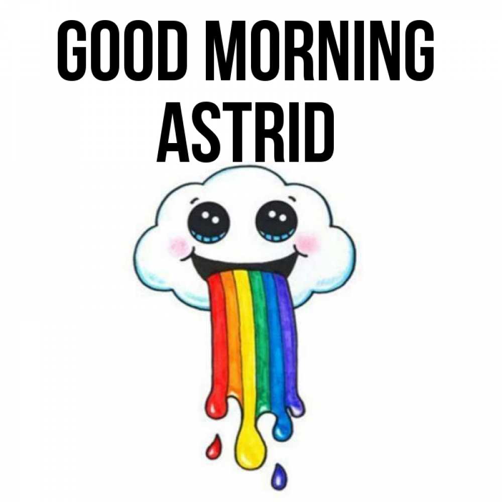 Greetings card с именем, Astrid Good morning утречко Greetings with text for free download 