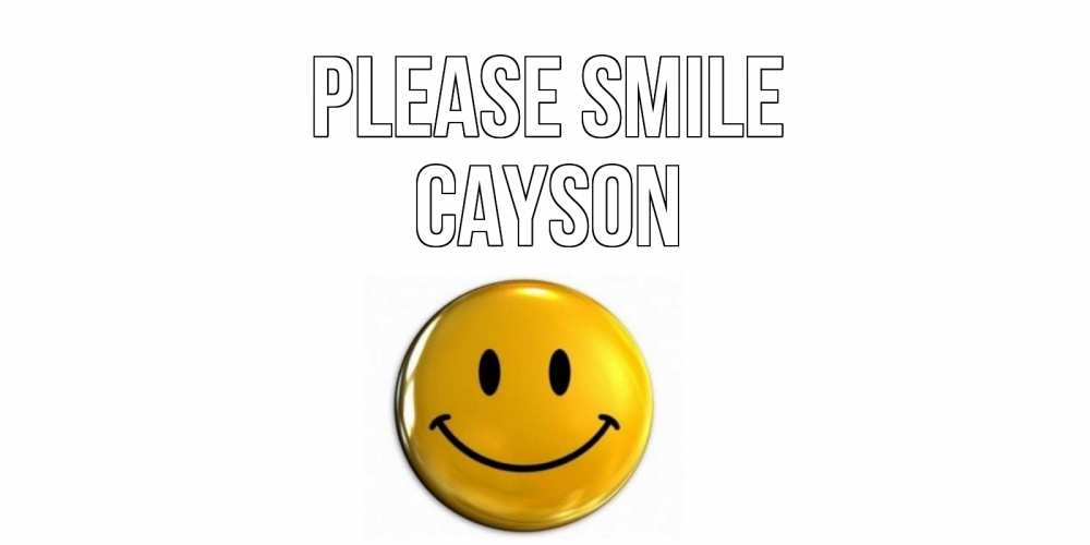 Greetings card с именем, Cayson Please smile смайл Greetings with text for free download 