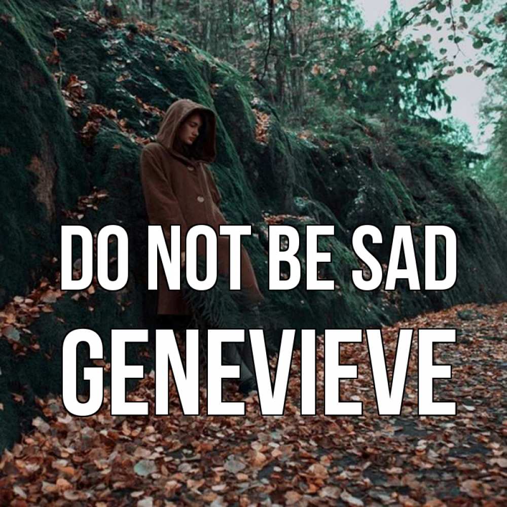 Greetings card с именем, Genevieve Do not be sad осенний лес Greetings with text for free download 