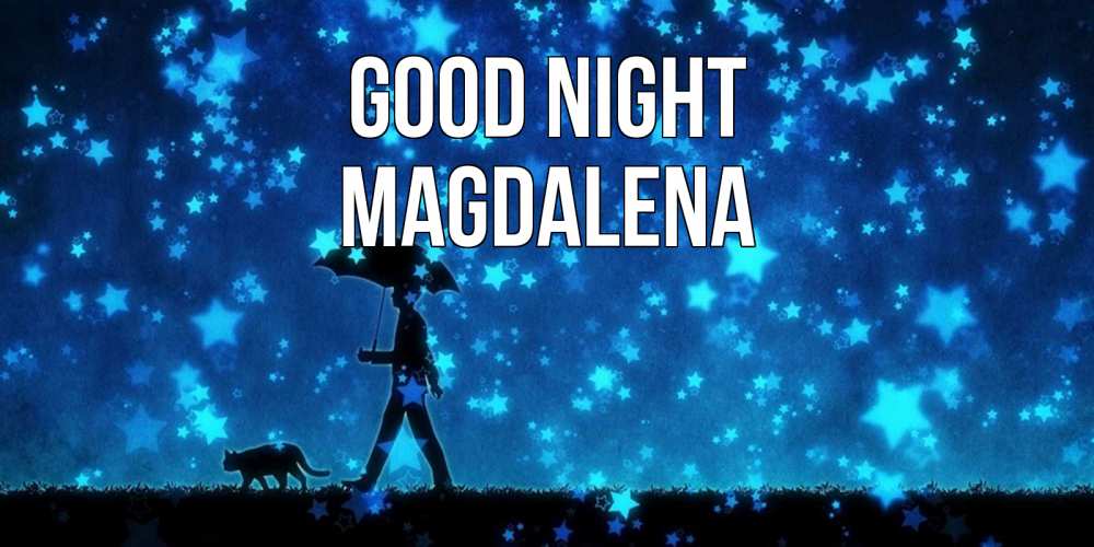 Greetings card с именем, Magdalena Good night ночные прогулки с котом под звездами Greetings with text for free download 