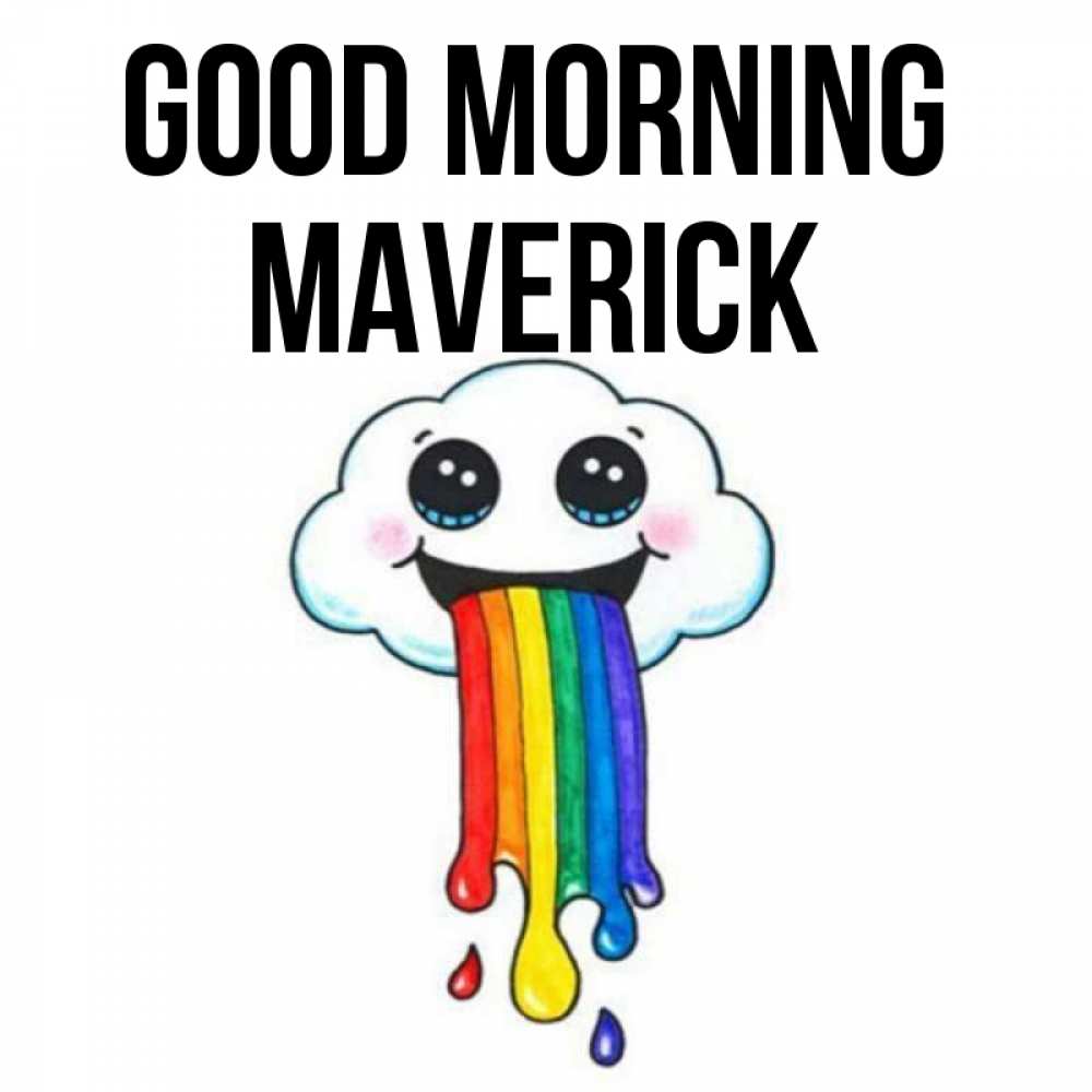 Greetings card с именем, Maverick Good morning утречко Greetings with text for free download 
