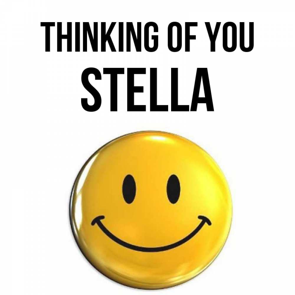Greetings card с именем, Stella Thinking of you создать открытку с подписью своими руками Greetings with text for free download 