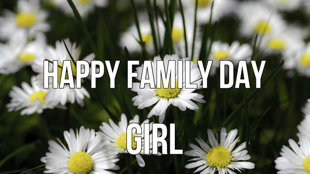 Greetings card с именем, girl happy family day с днем семьи  2 Greetings with text for free download 