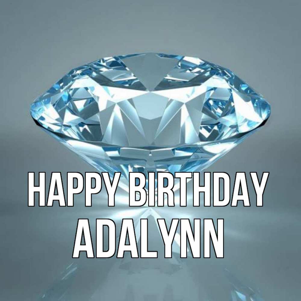 Greetings card с именем, Adalynn Happy Birthday с бриллиантом голубого цвета Greetings with text for free download 