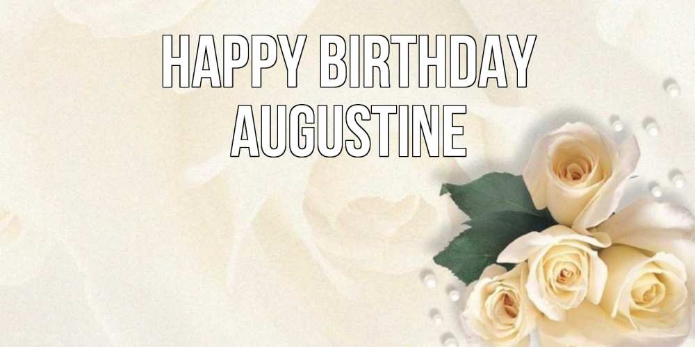 Greetings card с именем, Augustine Happy Birthday поздравления на день рождения с именем Greetings with text for free download 