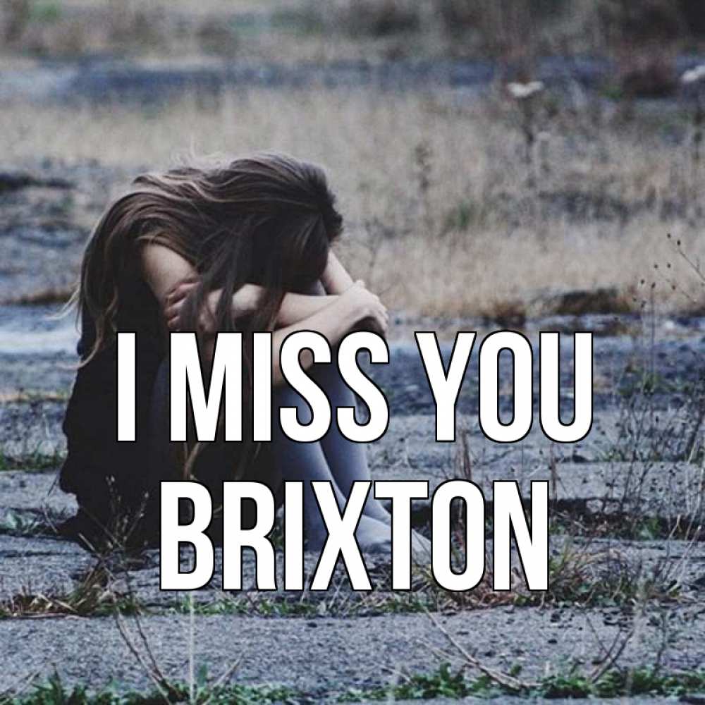Greetings card с именем, Brixton I miss you мне скучно очень Greetings with text for free download 