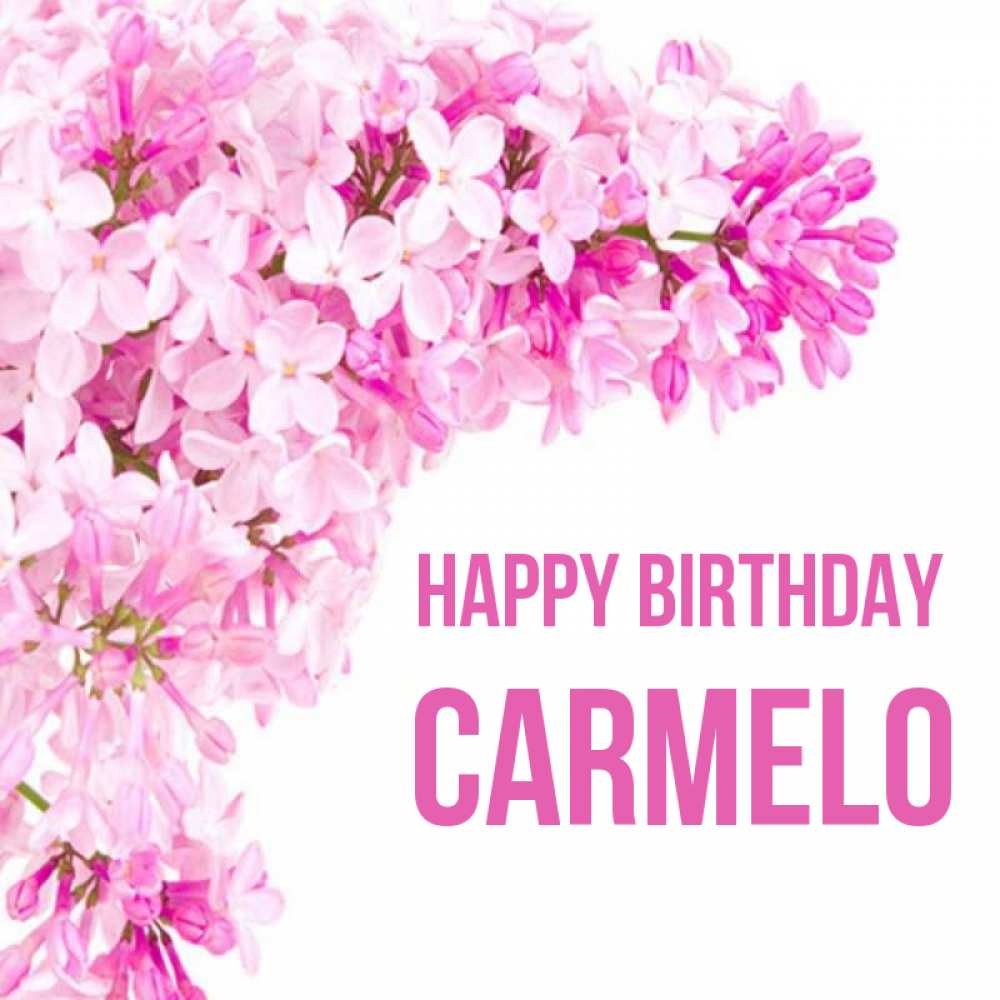 Greetings card с именем, Carmelo Happy Birthday Сирень на белом фоне Greetings with text for free download 