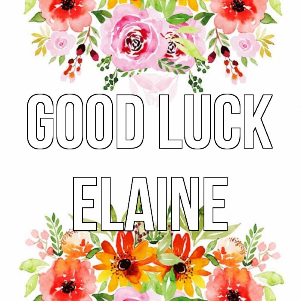 Greetings card с именем, Elaine Good luck открытка с цветами акварелью Greetings with text for free download 