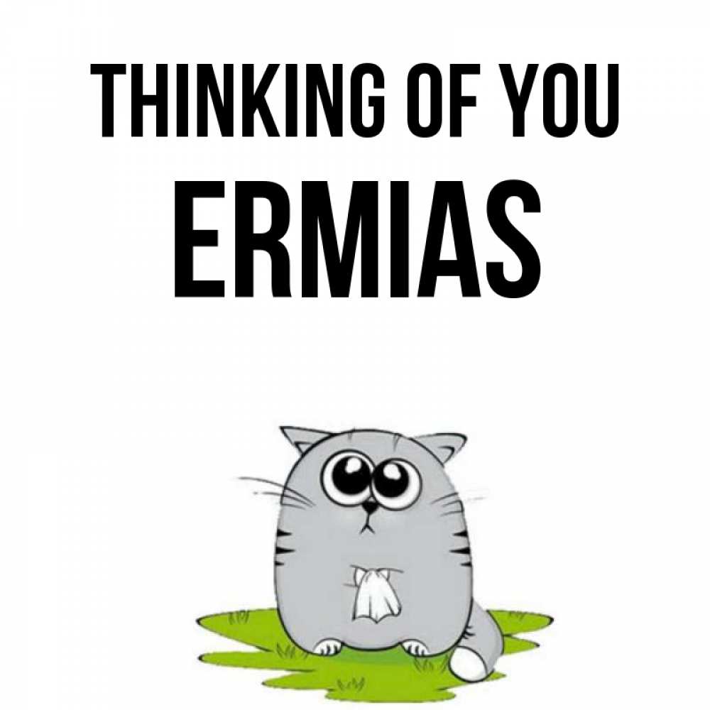 Greetings card с именем, Ermias Thinking of you тоска с платочком Greetings with text for free download 