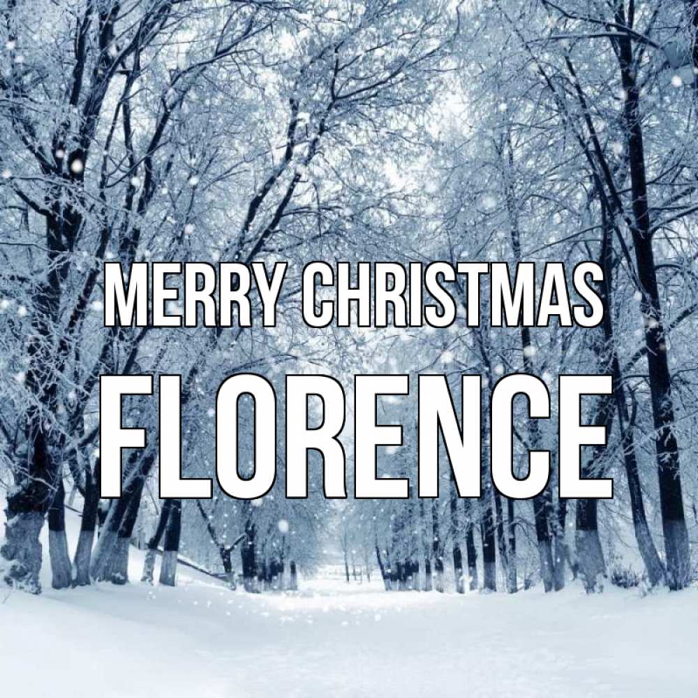 Greetings card с именем, Florence Merry Christmas снег, лес, парк Greetings with text for free download 