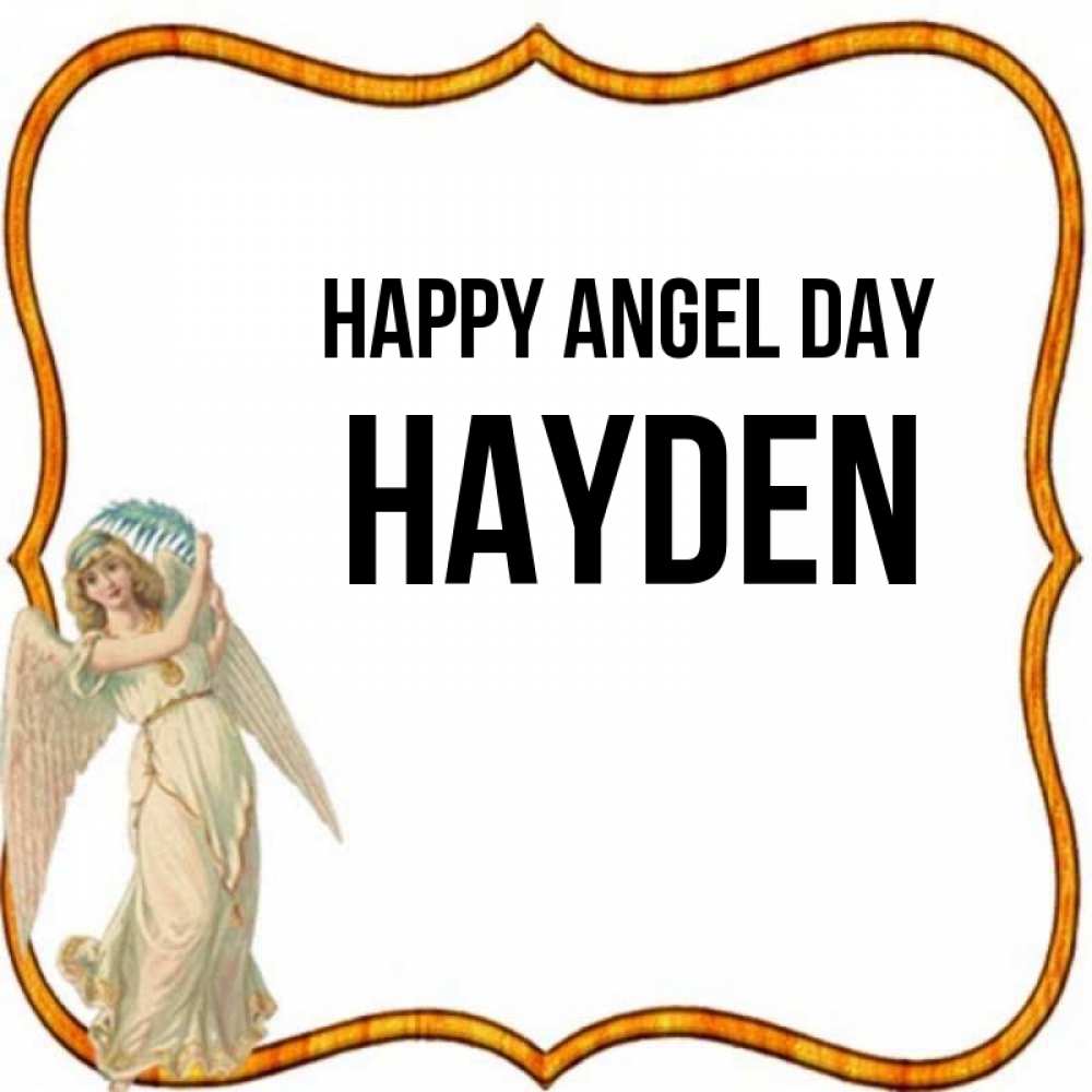 Greetings card с именем, Hayden happy angel day рамочка простая Greetings with text for free download 