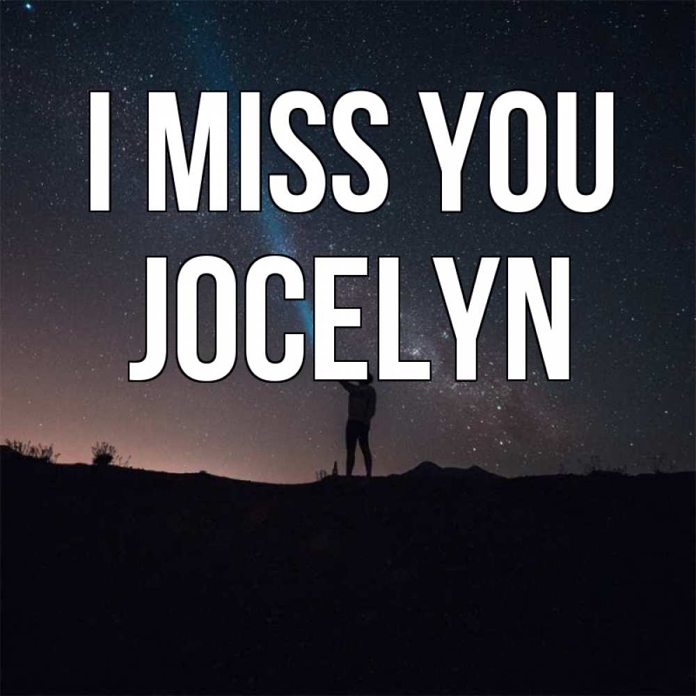 Greetings card с именем, Jocelyn I miss you звезды и луч света Greetings with text for free download 