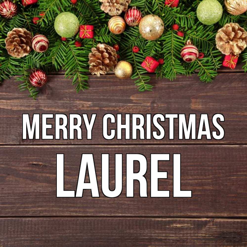 Greetings card с именем, Laurel Merry Christmas с рождеством Greetings with text for free download 