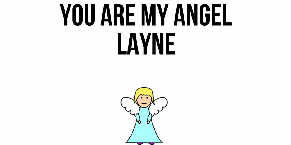 Greetings card с именем, Layne You are my angel ангел Greetings with text for free download 