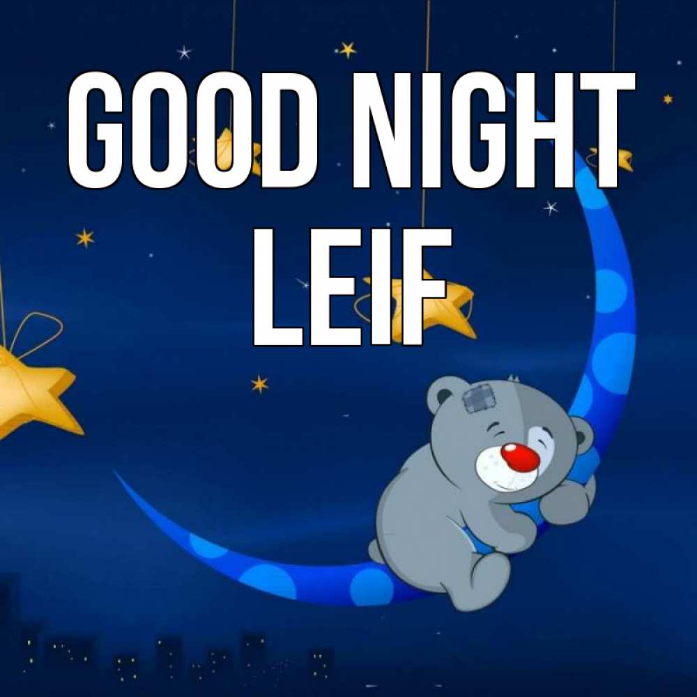 Greetings card с именем, Leif Good night над городом Greetings with text for free download 