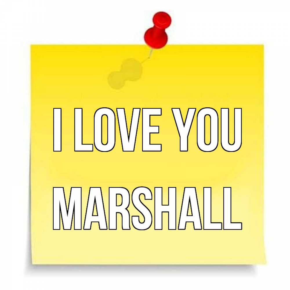 Greetings card с именем, Marshall I love you ноте Greetings with text for free download 
