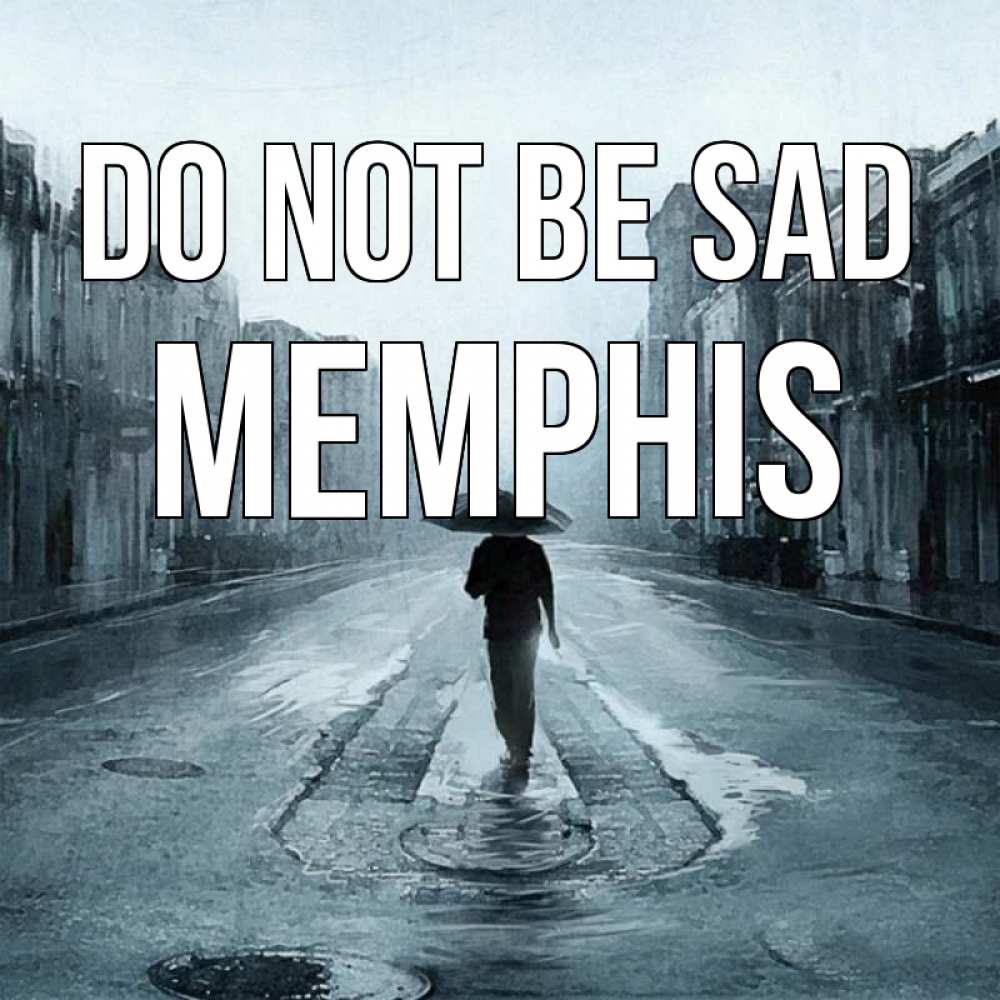 Greetings card с именем, Memphis Do not be sad опустевшая улица Greetings with text for free download 