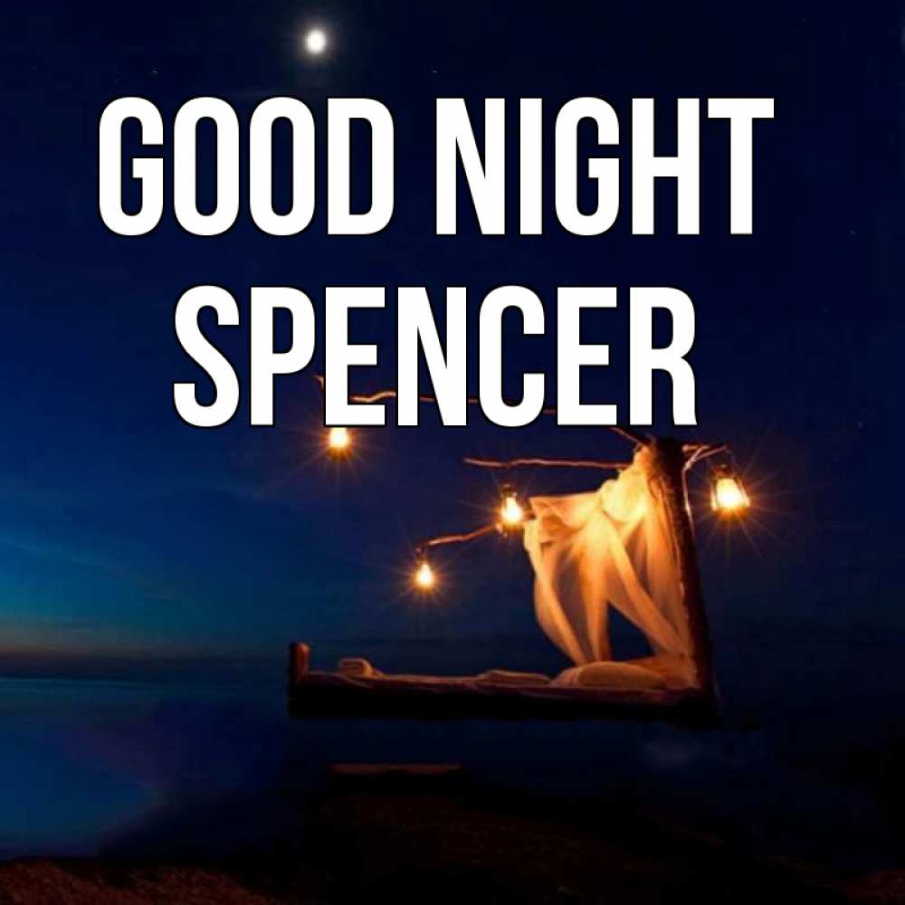 Greetings card с именем, Spencer Good night милый мой Greetings with text for free download 