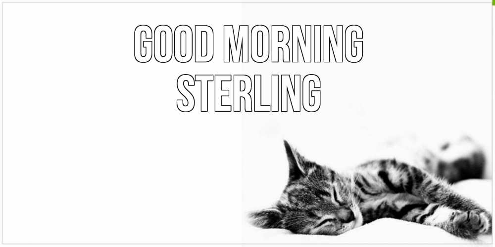 Greetings card с именем, Sterling Good morning котуся Greetings with text for free download 