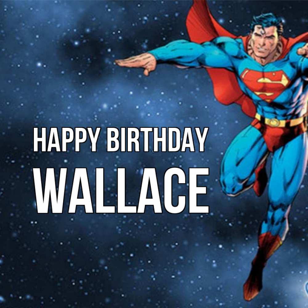 Greetings card с именем, Wallace Happy Birthday супергерой Greetings with text for free download 