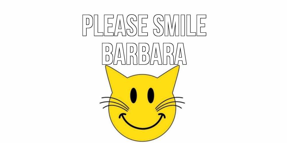 Greetings card с именем, Barbara Please smile кот, улыбка Greetings with text for free download 
