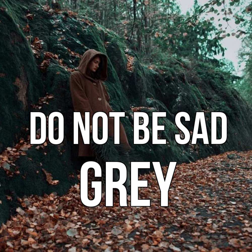 Greetings card с именем, Grey Do not be sad осенний лес Greetings with text for free download 