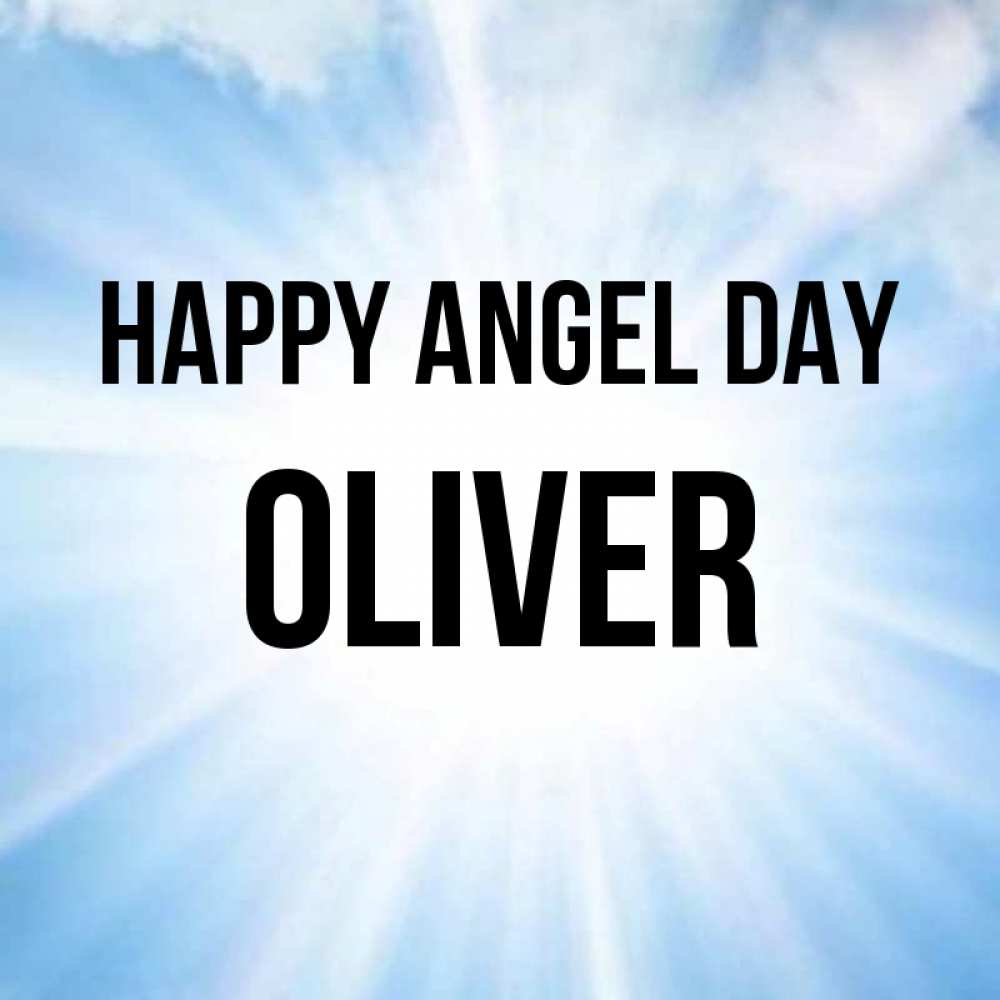 Greetings card с именем, Oliver happy angel day свет небесный Greetings with text for free download 