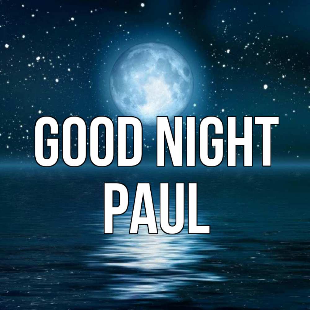 Greetings card с именем, Paul Good night звезды Greetings with text for free download 