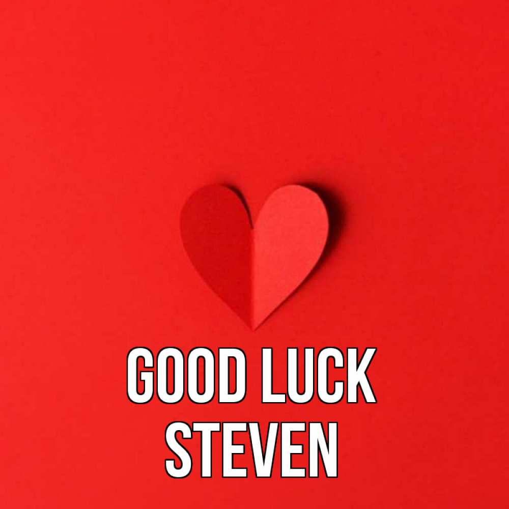 Greetings card с именем, Steven Good luck пусть повезет для любимых 1 Greetings with text for free download 