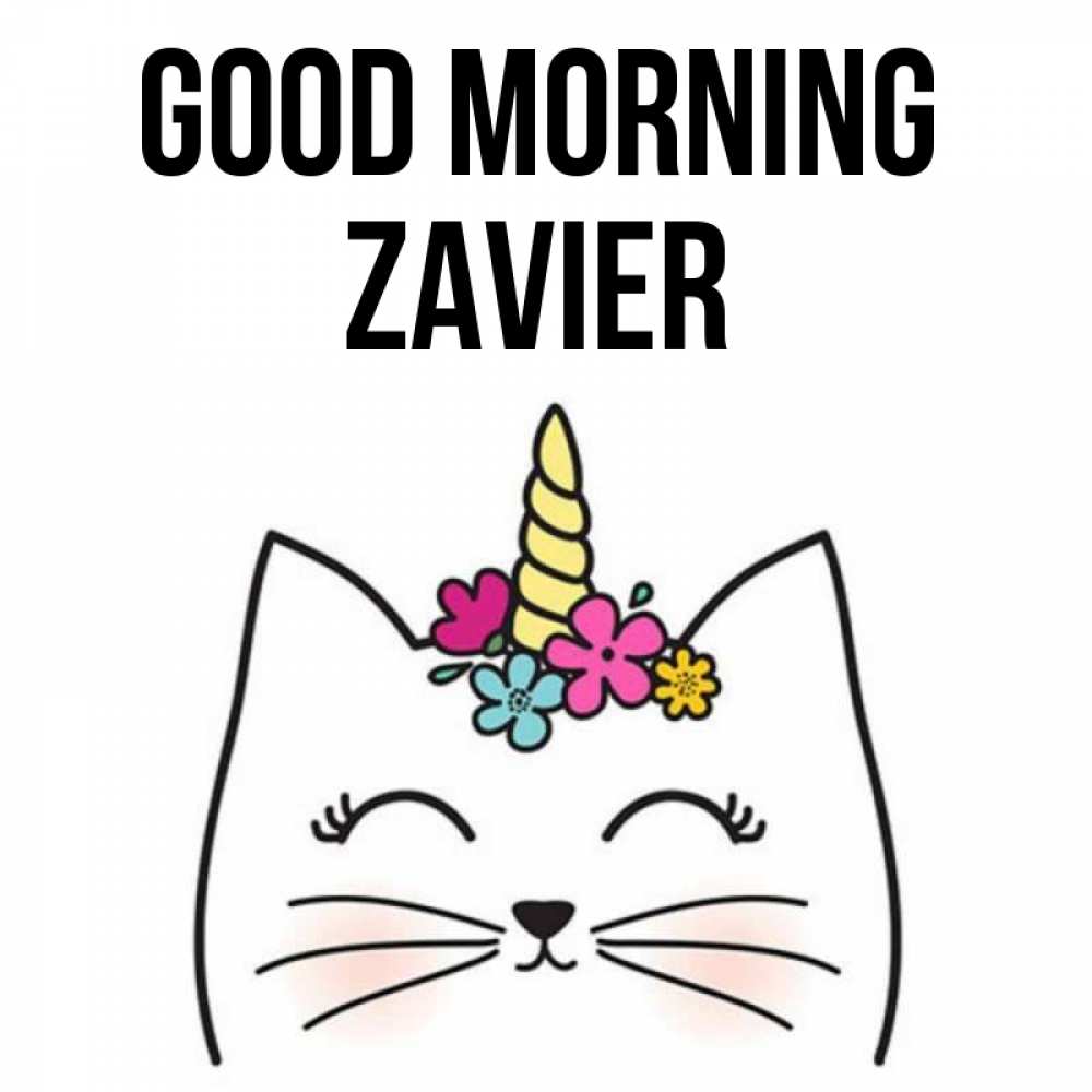 Greetings card с именем, Zavier Good morning утречко Greetings with text for free download 