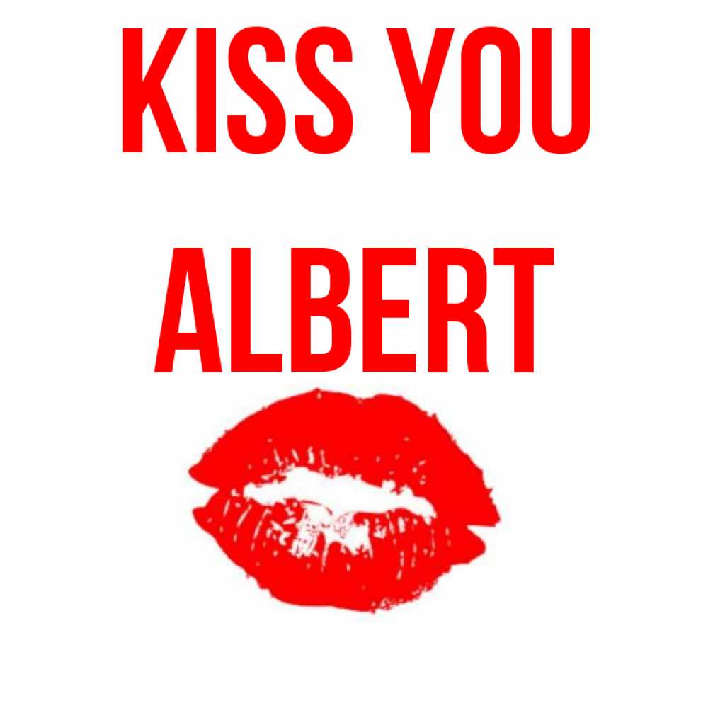 Greetings card с именем, Albert Kiss you помада и губы Greetings with text for free download 